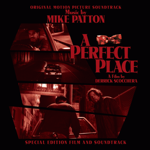Mike Patton : A Perfect Place